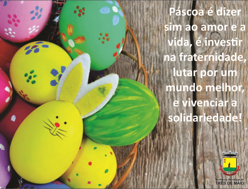 EXECUTIVO DESEJA UMA FELIZ PÁSCOA AOS MUNÍCIPES